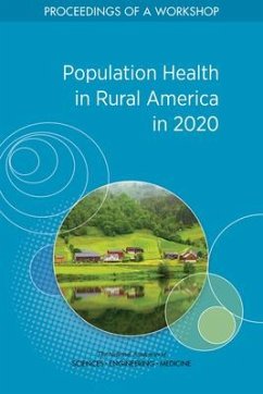 Population Health in Rural America in 2020 - National Academies of Sciences Engineering and Medicine; Health And Medicine Division; Board on Population Health and Public Health Practice; Roundtable on Population Health Improvement