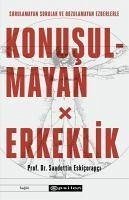 Konusulmayan Erkeklik - Eskicorapci, Saadettin