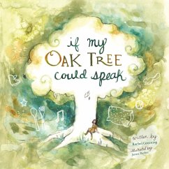 If My Oak Tree Could Speak - Greening, Rachel