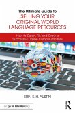 The Ultimate Guide to Selling Your Original World Language Resources (eBook, ePUB)