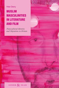 Muslim Masculinities in Literature and Film (eBook, ePUB) - Cherry, Peter