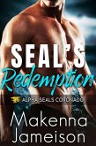 SEAL's Redemption (Alpha SEALs Coronado, #6) (eBook, ePUB) SEAL's Redemption (Alpha SEALs Coronado, #6) (eBook, ePUB)