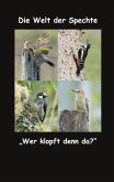 Die Welt der Spechte (eBook, ePUB)