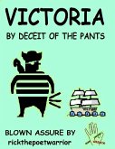 Victoria by Deceit of the Pants (eBook, ePUB)