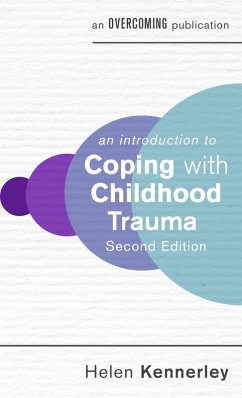 An Introduction to Coping with Childhood Trauma, 2nd Edition (eBook, ePUB) - Kennerley, Helen