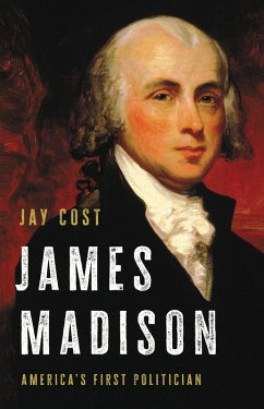 James Madison (eBook, ePUB) - Cost, Jay