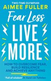 Fear Less Live More (eBook, ePUB)
