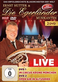 Live-Im Circus Krone München & Open Air In Altus - Ernst Hutter & Die Egerländer Musikanten