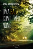 Uma bala com o meu nome (eBook, ePUB) Uma bala com o meu nome (eBook, ePUB)