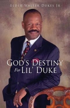 God's Destiny For Lil' Duke - Dukes, Elder Walter