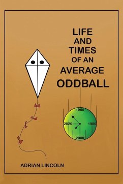 Life and Times of an Average Oddball - Lincoln, Adrian
