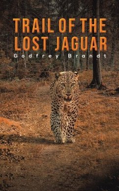 Trail of the Lost Jaguar - Brandt, Godfrey