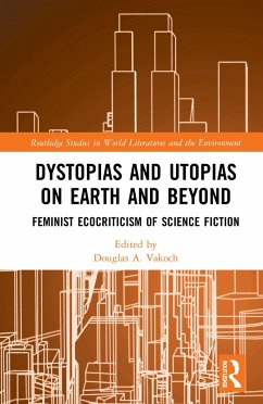 Dystopias and Utopias on Earth and Beyond