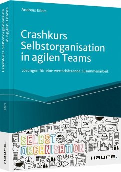 Crashkurs Selbstorganisation in agilen Teams - Eilers, Andreas