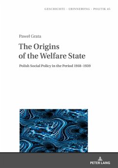 The Origins of the Welfare State - Grata, Pawel