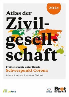 Atlas der Zivilgesellschaft: Freiheitsrechte unter Druck - Schächtele, Kai; Meissler, Christine; Hahn, Martina