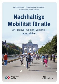 Nachhaltige Mobilität für alle - Hennicke, Peter;Koska, Thorsten;Rasch, Jana