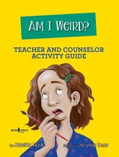 Am I Weird? Teacher and Counselor Activity Guide: Volume 2 - LICATE, JENNIFER