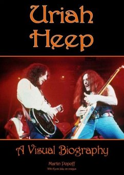 Uriah Heep: A Visual Biography - Popoff, Martin