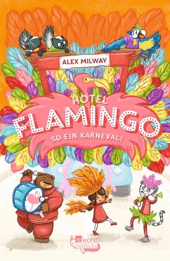 So ein Karneval! / Flamingo-Hotel Bd.3 - Milway, Alex