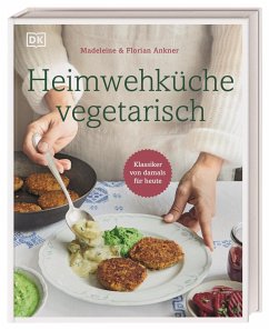 Heimwehküche vegetarisch - Ankner, Madeleine;Ankner, Florian