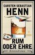 Rum oder Ehre / Kulinarische... - Bild 1