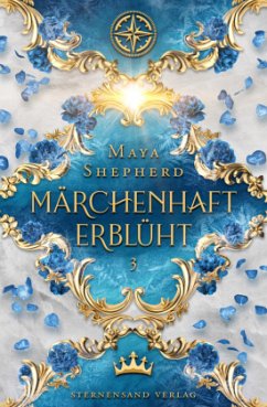 Märchenhaft erblüht / Märchenhaft Bd.3 - Shepherd, Maya