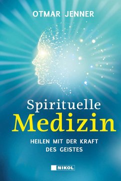 Spirituelle Medizin - Jenner, Otmar