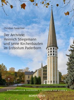 Der Architekt Heinrich Stiegemann und seine Kirchbauten im Erzbistum Paderborn - Sauerbier, Christian
