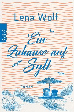 Ein Zuhause auf Sylt - Wolf, Lena