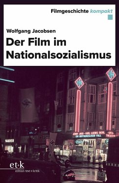 Der Film im Nationalsozialismus - Jacobsen, Wolfgang