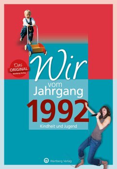 Wir vom Jahrgang 1992 - Kindheit und Jugend - Stiebeling, Tessa