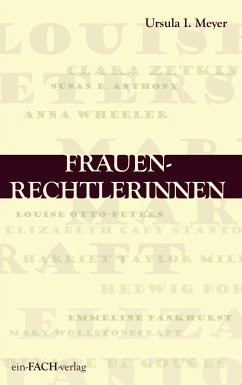 Frauenrechtlerinnen - Meyer, Ursula I.