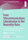 From Telecommunications Liberalization to Net Neutrality Rules (eBook, PDF)
