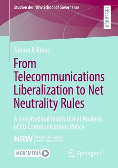 From Telecommunications Liberalization to Net Neutrality Rules (eBook, PDF) - Rinas, Simon P.
