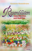 Rosenblüten ¿ neue Märchen und Gedichte