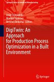 DigiTwin: An Approach for Production Process Optimization in a Built Environment