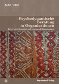 Psychodynamische Beratung in Organisationen