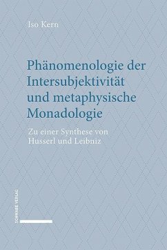 Phänomenologie der Intersubjektivität und metaphysische Monadologie - Kern, Iso