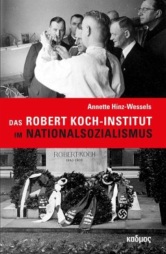 Das Robert Koch-Institut im Nationalsozialismus (eBook, PDF) - Hinz-Wessels, Annette