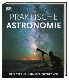 Praktische Astronomie. Den Sternenhimmel entdecken - Vamplew, Anton;Gater, Will