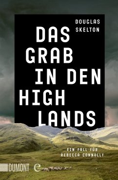 Das Grab in den Highlands / Rebecca-Connolly-Reihe Bd.2 (eBook, ePUB) - Skelton, Douglas