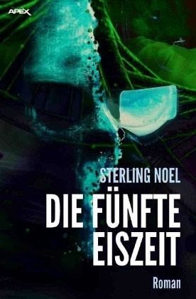 DIE FÜNFTE EISZEIT