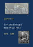 Zehn Jahre Kindheit in 1000-jährigen Meißen Zehn Jahre Kindheit in 1000-jährigen Meißen