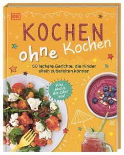 Kochen ohne Kochen - Woollard, Rebecca