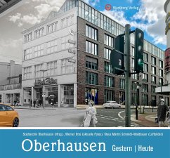 Oberhausen - gestern und heute - Stadtarchiv Oberhausen;Otto, Werner (Fotograf);Schmidt-Waldbauer, Klaus Martin (Fotograf)