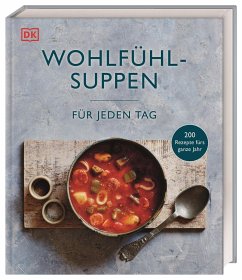 Wohlfühlsuppen für jeden Tag