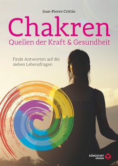 Chakren - Quellen der Kraft & Gesundheit - Crittin, Jean Pierre