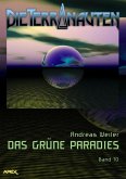 DIE TERRANAUTEN, Band 70: DAS GRÜNE PARADIES (eBook, ePUB)