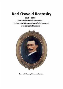 Karl Oswald Rostosky - Buschnakowski, Dr. med. Christoph